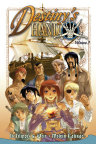 Title: Destiny's Hand, Volume 3, Author: Nunzio DeFilippis
