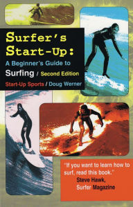 Title: Surfer's Start-Up: A Beginner's Guide to Surfing, Author: Doug Werner