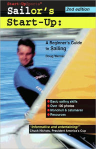 Title: Sailor's Start-Up: A Beginner's Guide to Sailing, Author: Doug Werner