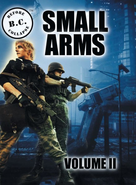 B.C. BEFORE COLLAPSE SMALL ARMS VOLUME II