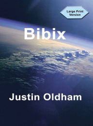 Title: Bibix, Author: Justin Oldham