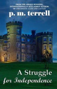 Title: A Struggle for Independence, Author: p.m. terrell