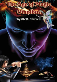 Title: The Age of Magic Omnibus, Author: Keith B. Darrell