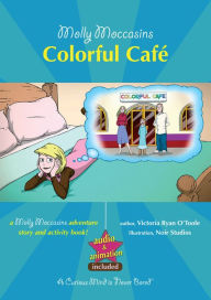 Title: Colorful Café: Molly Moccasins, Author: Victoria O'Toole