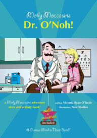 Title: Dr. O'Noh!: Molly Moccasins, Author: Victoria O'Toole