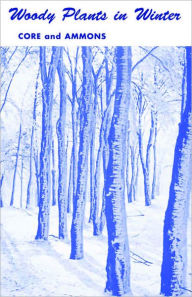 Title: WOODY PLANTS IN WINTER, Author: EARL L. CORE