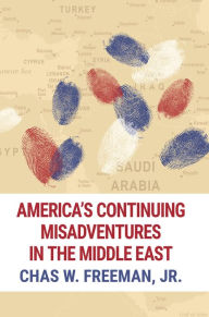Title: America's Continuing Misadventures in the Middle East, Author: Jr.