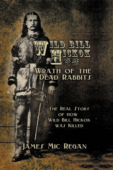 Wild Bill Hickok and the Wrath of Dead Rabbits