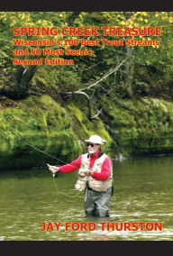 Title: Spring Creek Treasure: Second Edition, Author: Jay Ford Thurston