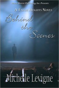 Title: Behind the Scenes, Author: Michelle Levigne