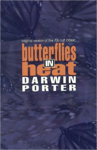 Title: Butterflies in Heat, Author: Darwin Porter