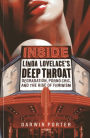 Inside Linda Lovelace's Deep Throat: Degradation, Porno Chic, and the Rise of Feminism