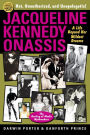 Jacqueline Kennedy Onassis: A Life Beyond Her Wildest Dreams