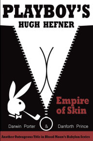 Title: Playboy's Hugh Hefner: Empire of Skin, Author: Darwin Porter