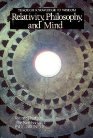Title: Relativity, Philosophy, and Mind, Author: Paul Brunton