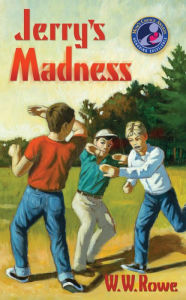 Title: Jerry's Madness, Author: W. W. Rowe