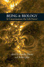 Being & Biology: Is Consciousness the Life Force?