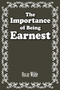 Title: The Importance of Being Earnest, Author: Oscar Wilde