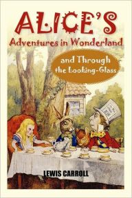 Title: Alice's Adventures in Wonderland and Through the Looking-Glass, Author: Lewis Carroll