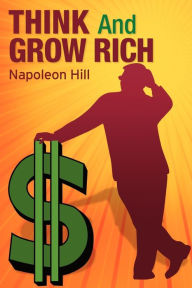 Title: Think and Grow Rich, Author: Napoleon Hill