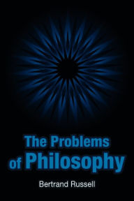 Title: The Problems Of Philosophy, Author: Bertrand Russell