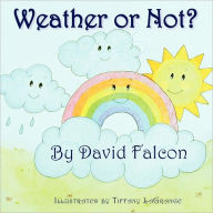 Title: Weather Or Not?, Author: David Falcon