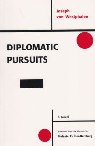 Title: Diplomatic Pursuits, Author: Joseph von Westphalen