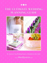 Title: The Ultimate Wedding Planning Guide, Author: Alex A. Lluch