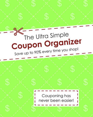 The Ultra Simple Coupon Organizer By Alex A Lluch Other Format