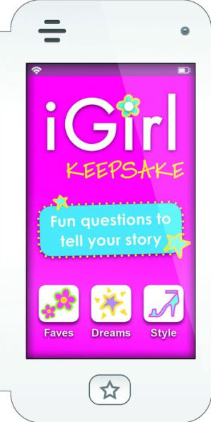 iGirl: Keepsake: Fun Questions to Tell Your Story