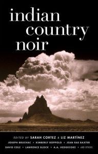 Title: Indian Country Noir, Author: Sarah Cortez