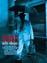 Title: Ruins, Author: Achy Obejas