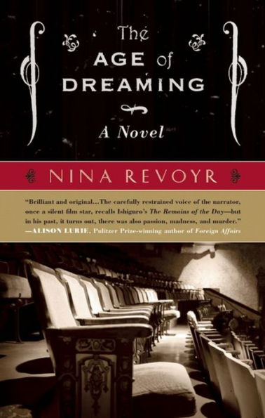 The Age of Dreaming: A Novel