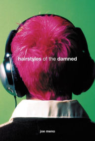 Title: Hairstyles of the Damned (Punk Planet Books), Author: Joe Meno