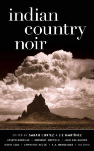 Title: Indian Country Noir, Author: Sarah Cortez