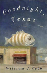 Title: Goodnight, Texas, Author: William Cobb