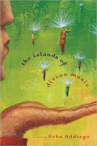 Title: The Islands of Divine Music, Author: John Addiego