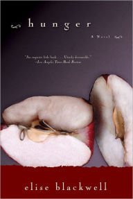 Title: Hunger, Author: Elise Blackwell