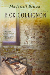 Title: Madewell Brown, Author: Rick Collignon