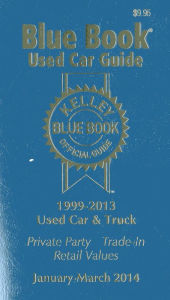 Title: Kelley Blue Book Used Car Guide: Consumer Edition January-March 2014, Author: Kelley Blue Book