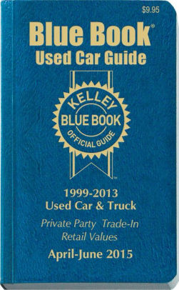 Kelley Blue Book Used Car Guide: April-June 2015 by Kelley Blue Book