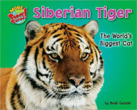 Title: Siberian Tiger: The World's Biggest Cat, Author: Meish Goldish