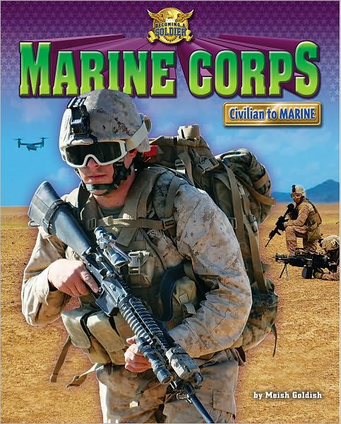 Marine Corps: Civilian to Marine by Meish Goldish, Hardcover | Barnes ...