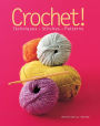 Crochet!: Techniques*Stitches*Patterns