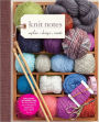 Knit Notes: Explore * Design * Create