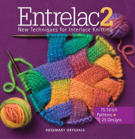 Title: Entrelac 2: New Techniques for Interlace Knitting, Author: Rosemary Drysdale