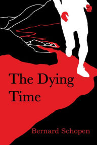 Title: The Dying Time, Author: Bernard Schopen