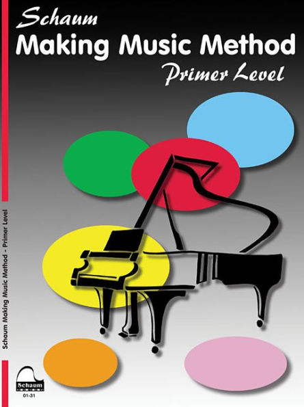 Making Music Method - Middle-C Approach: Primer Level Early Elementary Level