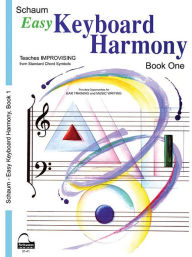 Title: Easy Keyboard Harmony: Book 1 Upper Elementary Level, Author: Wesley Schaum