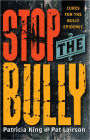 Stop The Bully: Cures for the Bully Epidemic